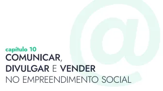 Comunicar, Divulgar e Vender no Empreendimento Social